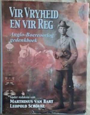 Vir Vryheid En Vir Reg: Anglo Boereoorlog Gedenkboek