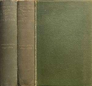 Selections from the Writings of John Ruskin (two volumes) (1894 & 1900)