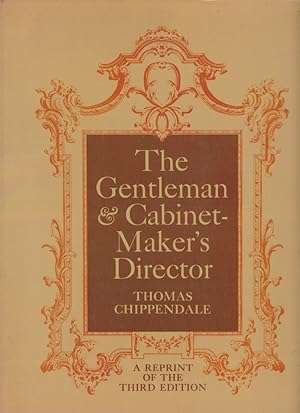 The Gentleman and Cabinet Maker's Director by Thomas Chippendale (17181779)