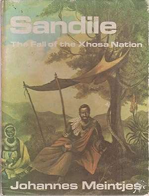 Sandile: The Fall of the Xhosa Nation -