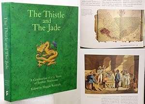 THE THISTLE AND THE JADE. A Celebration of 175 Years of Jardine Matheson (HONG KONG)