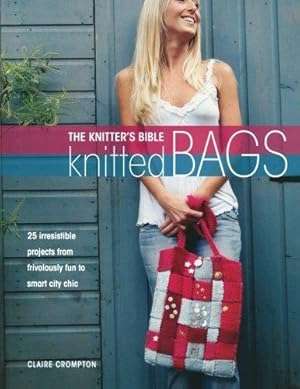 The Knitters Bible, Knitted Bags: