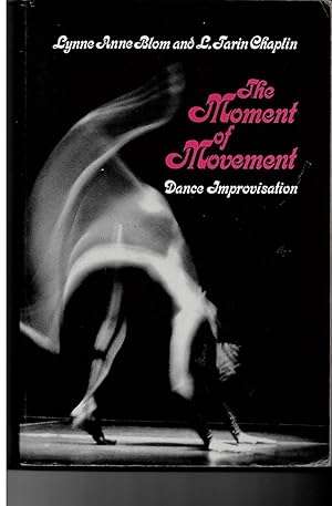 The Moment of Movement. Dance Improvisation