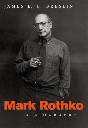 Mark Rothko : A Biography (University Of Chicago)