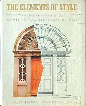 The Elements of Style: an Encyclopedia of Domestic Architectural Details