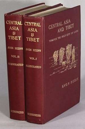 Central Asia and Tibet. Towards the holy City of Lassa (two volumes) (1903)
