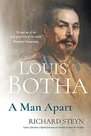 Louis Botha: A Man Apart