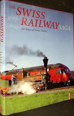 Swiss Railway Saga: 150 Years of Swiss Trains