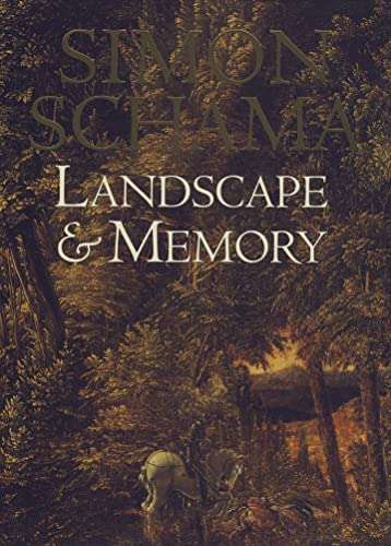Landscape and Memory - Simon Schama (Columbia University)