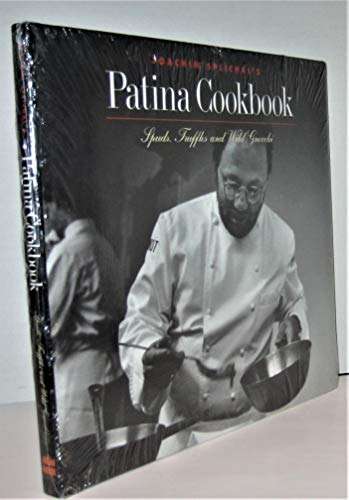 Joachim Splichal's Patina Cookbook: Spuds, Truffles and Wild Gnocchi