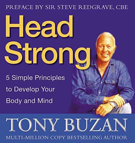 Head Strong : 10 Ways to Make the Most of Your Body and Mind