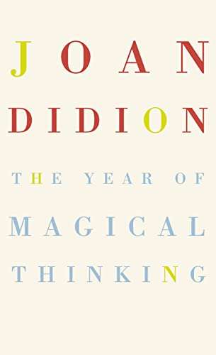 The Year of Magical Thinking by Joan Didion
