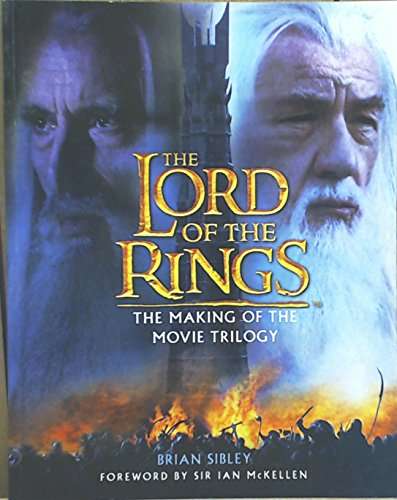 Lord of the Rings. The Making of the Movie Trilogy