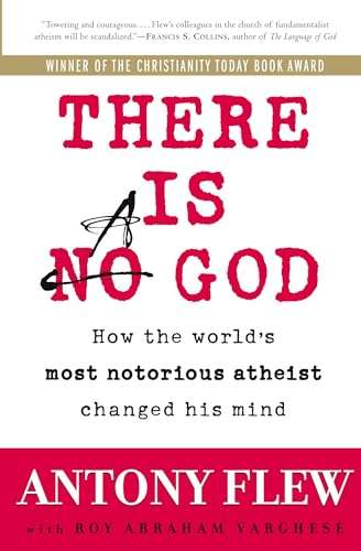 There Is a God: How the World`s Most Notorious Atheist Changed His Mind