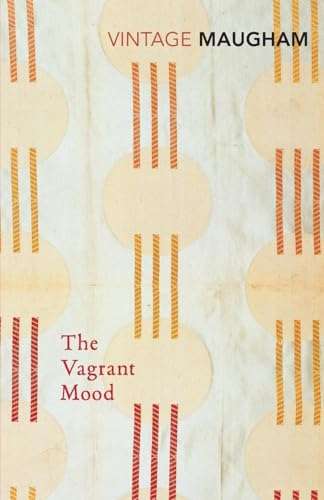 The Vagrant Mood -  W. Somerset Maugham