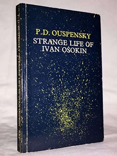 The Strange Life of Ivan Osokin: A Novel by P.D.Ouspensky (Philosopher)
