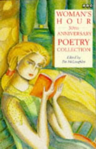Woman's Hour: 50th Anniversary Poetry Collection: