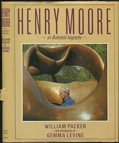 Henry Moore - An Illustrated Biography