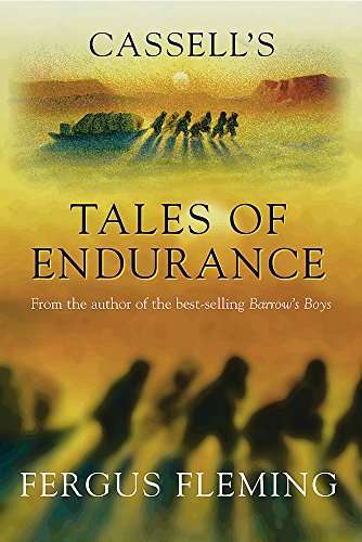 Cassell's Tales of Endurance (exploration) - Fergus Fleming