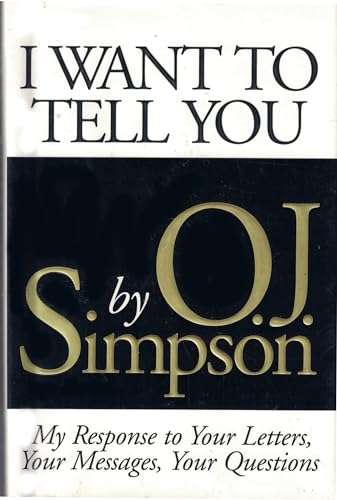 I Want to Tell You  - OJ Simpson