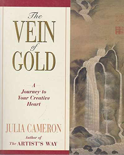 The Vein of Gold: A Journey to Your Creative Heart - Julia Cameron