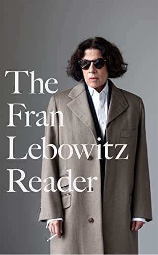 The Fran Lebowitz Reader ( Virago)