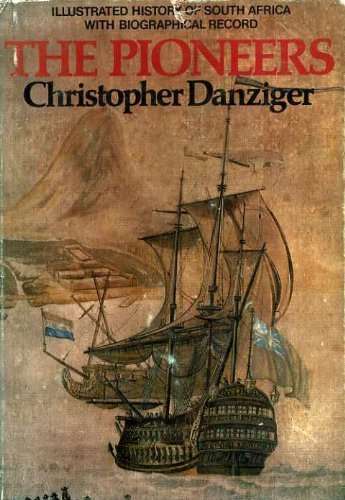 The Pioneers,  An illustrated history of South Africa with biographical record