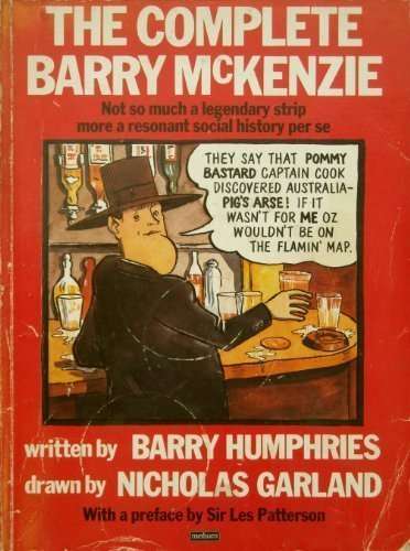 The Complete Barry Mckenzie:- Legendary comic strip (Australian social history)