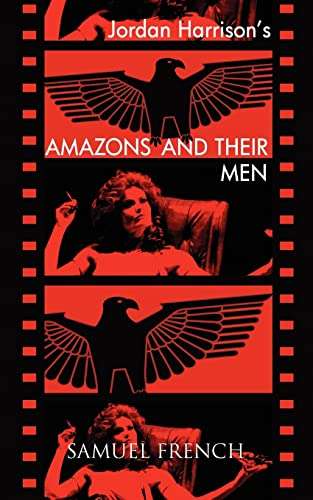 Amazons and Their Men ( A Play on the imagined life of Leni Riefenstahl)