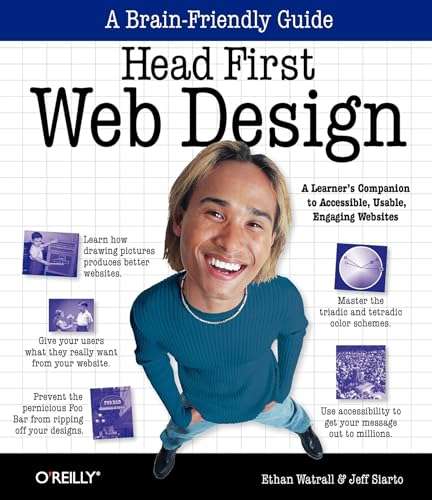 Head First Web Design: A Learner`s Companion to Accessible, Usable, Engaging Websites