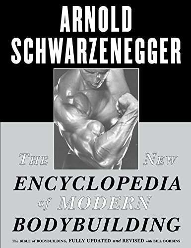 The New Encyclopedia of Modern Bodybuilding : Arnold Schwarzenegger