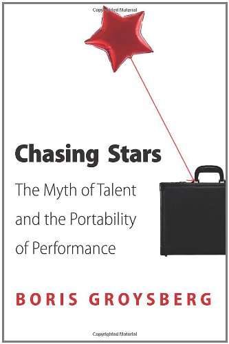 Chasing Stars: The Myth of Talent and the Portability of Performance -  Princeton University Press