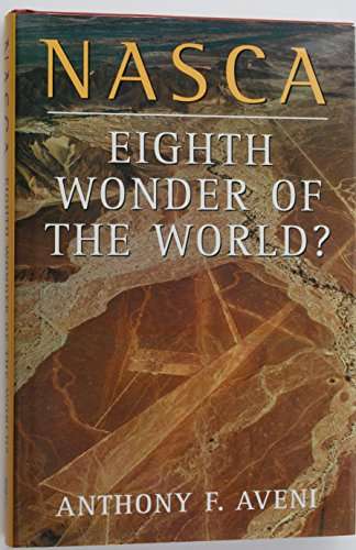 Nasca: Eighth Wonder of the World ? (British Museum)