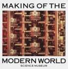 Making of the Modern World,The: Milestones of Science and Technology