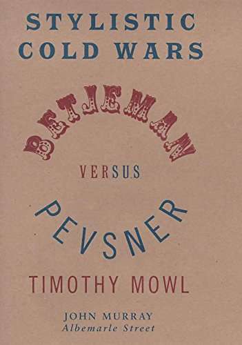 Stylistic Cold Wars: Betjeman Versus Pevsner