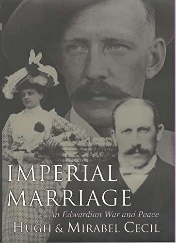 Imperial Marriage, An Edwardian War Peace - Lord Milner, Lord Edward Cecil, Violet Maxse
