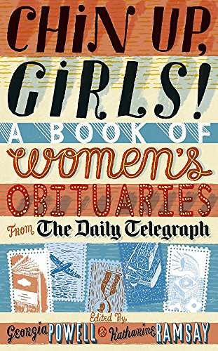 Chin Up, Girls!: A Book of Women's Obituaries
