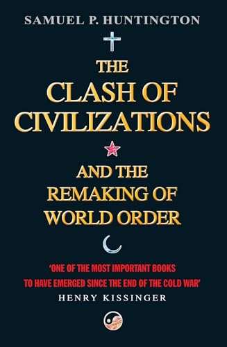 The Clash Of Civilizations: And The Remaking Of World Order Huntington