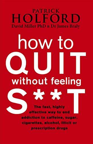 How To Quit Without Feeling S**T: