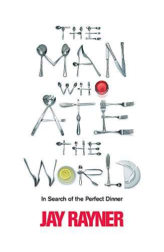 The Man Who Ate the World, In Search of the Perfect Dinner