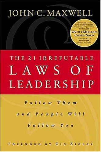 The 21 Irrefutable Laws of Leadership: