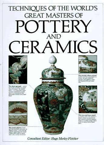 Techniques of the World`s Great Masters of Pottery and Ceramics