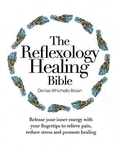 The Reflexology Healing Bible