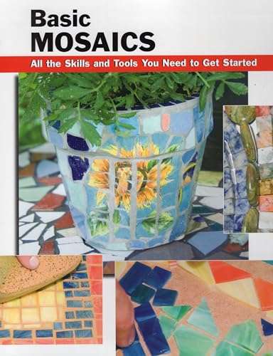 Basic Mosaics, all the skills and tools you need to get started