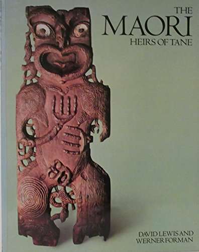 The Maori : Heirs of Tane