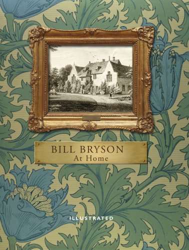 At Home, Illustrated Edition - Bill Bryson