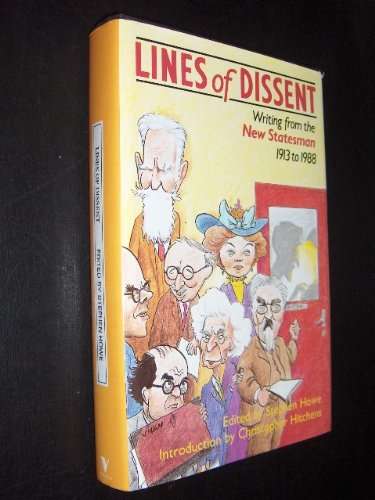 Lines of Dissent: Writing from the 'New Statesman' , 1913-1988