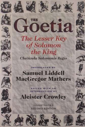 The Goetia: The Lesser Key of Solomon the King (introduction by Aleister Crowley)