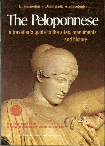 The Peloponnese: A Traveller's Guide to the Sites, Monuments and History