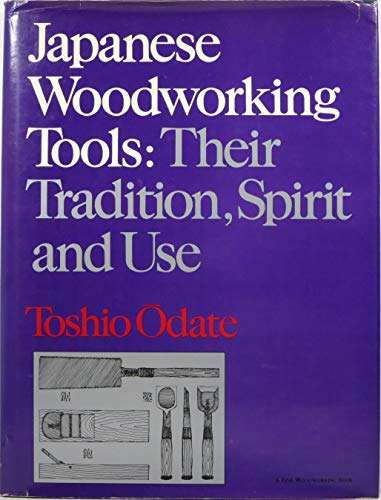 Japanese Woodworking Tools: Their Tradition, Spirit, and Use (book)